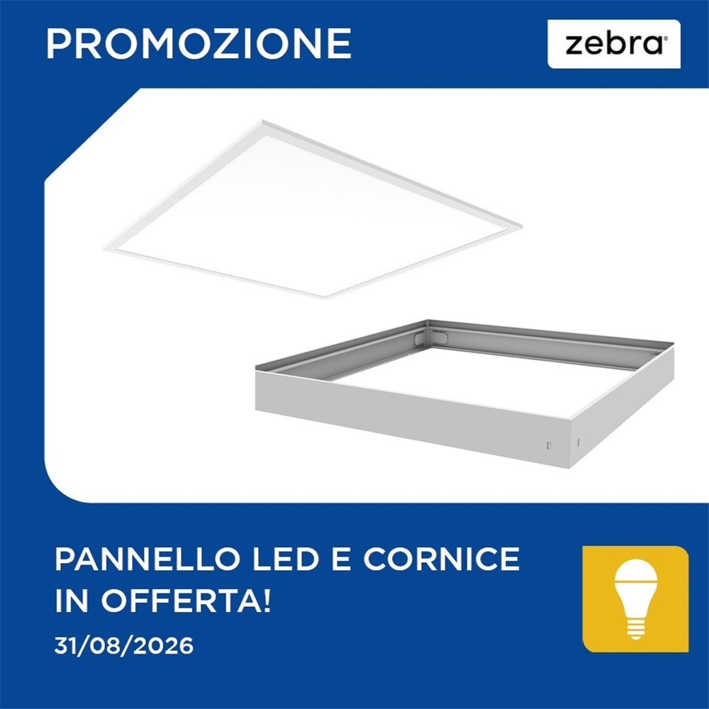 Pannello LED e cornice Zebra in offerta!