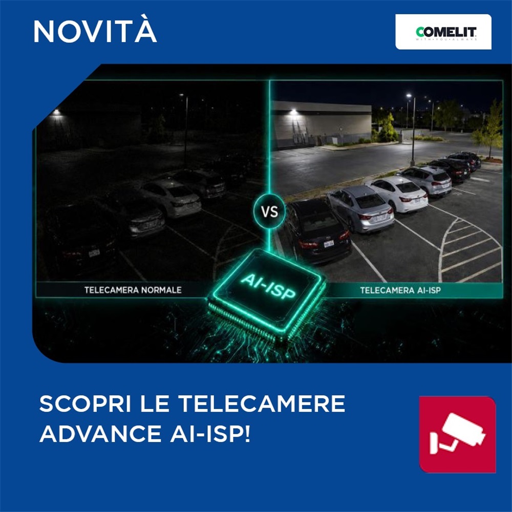 Telecamere Advance AI-ISP: immagini più nitide, meno falsi allarmi