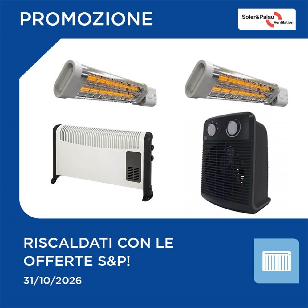 Riscaldati con il comfort Soler & Palau!