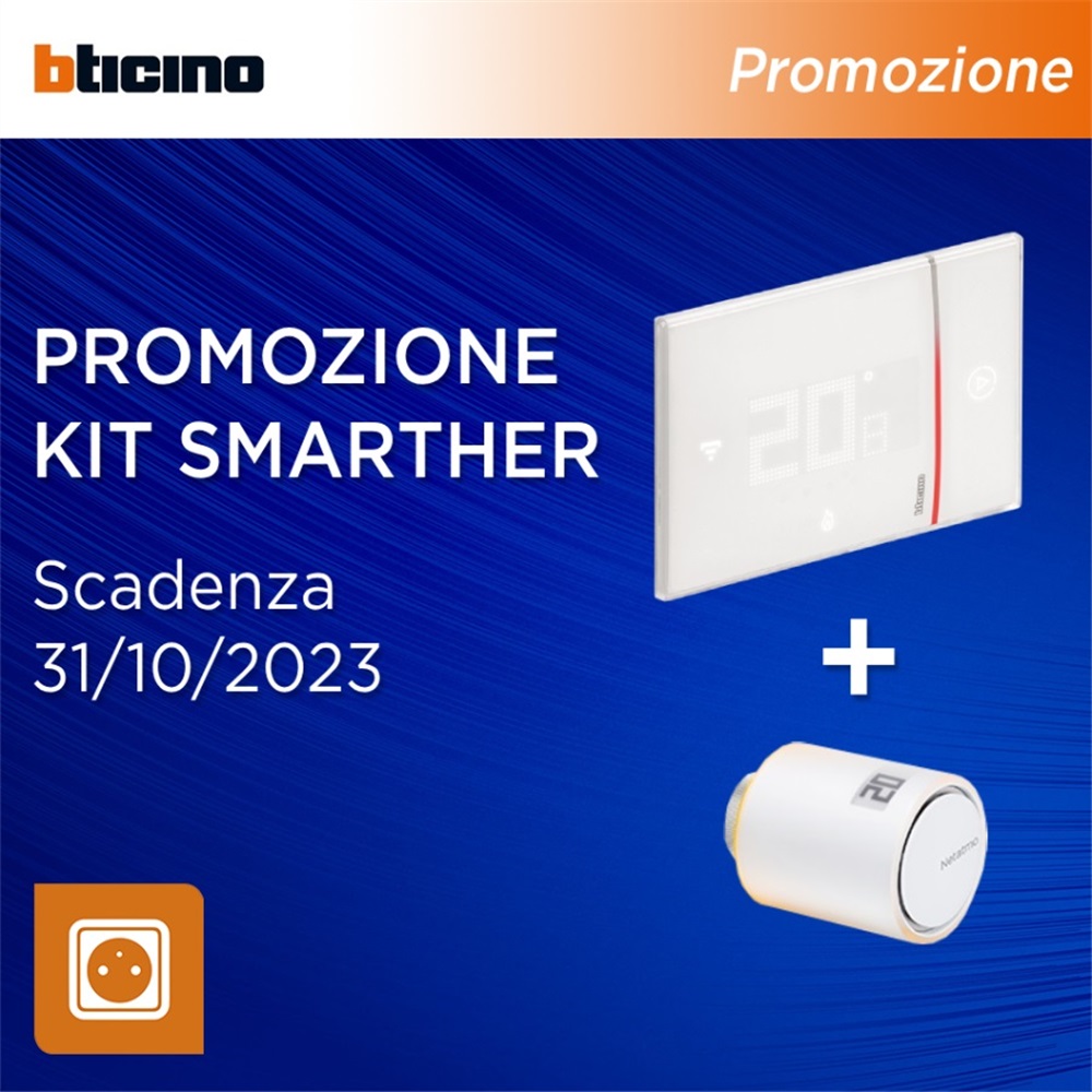 kit termostati Smarther Bticino+Valvole termostatiche Netatmo in promozione!