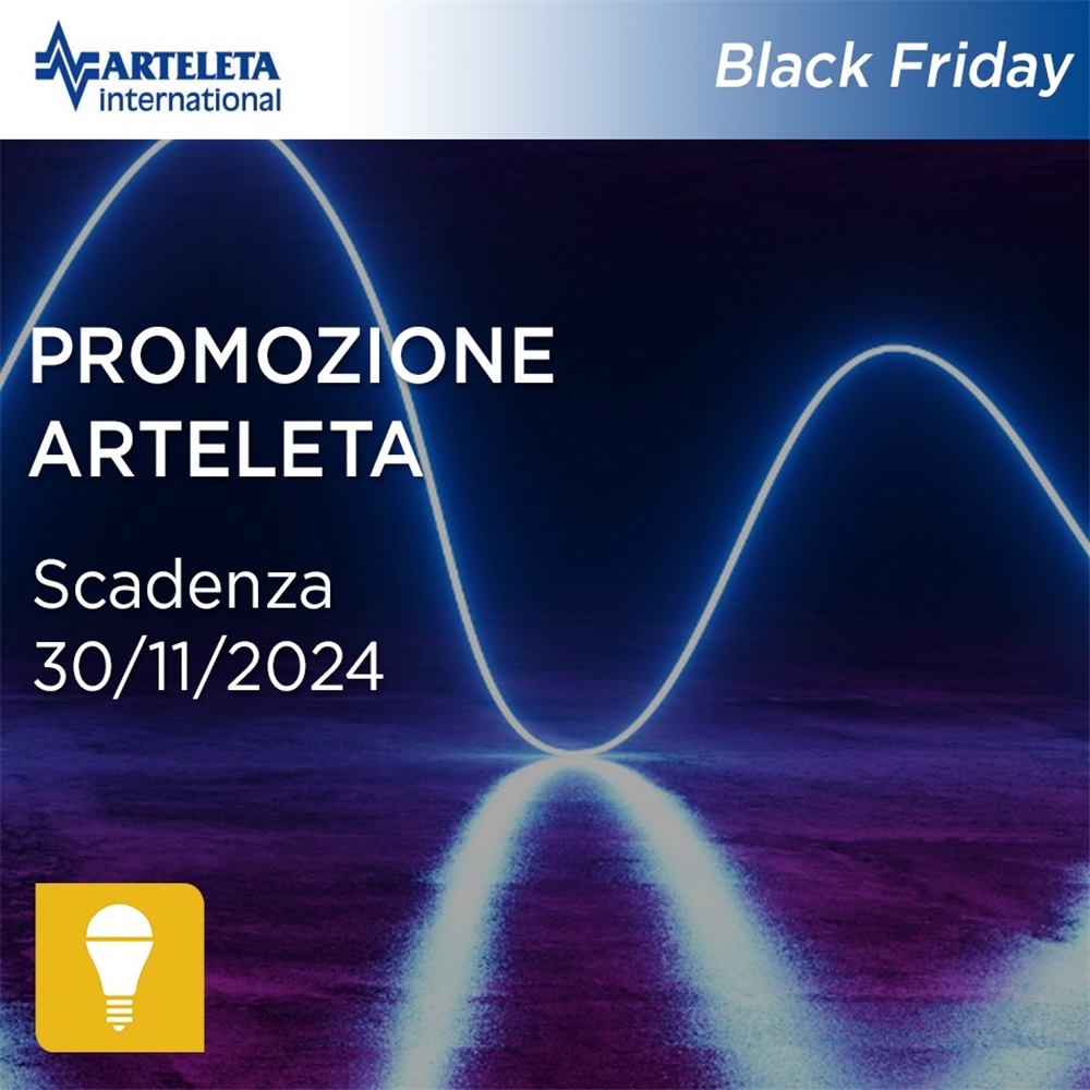 Illumina questo Black Friday con gli sconti Arteleta 