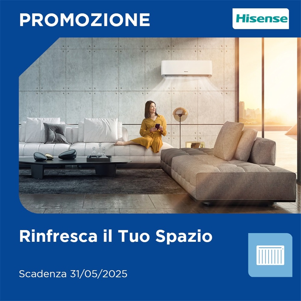 Rinfresca il Tuo Spazio: Promozione HISENSE su Climatizzatori!