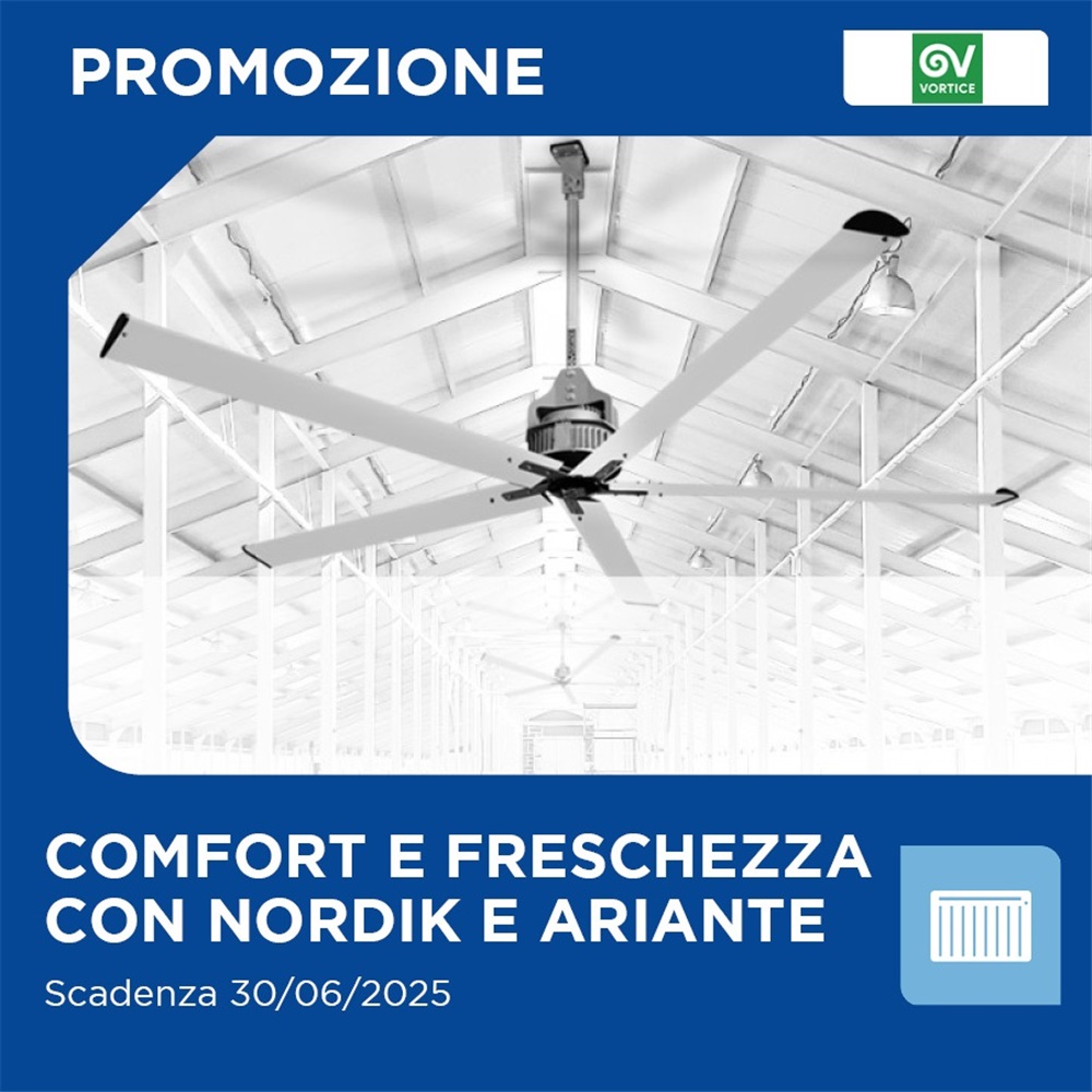 Promo Vortice Estate: Comfort e Freschezza con Nordik e Ariante 