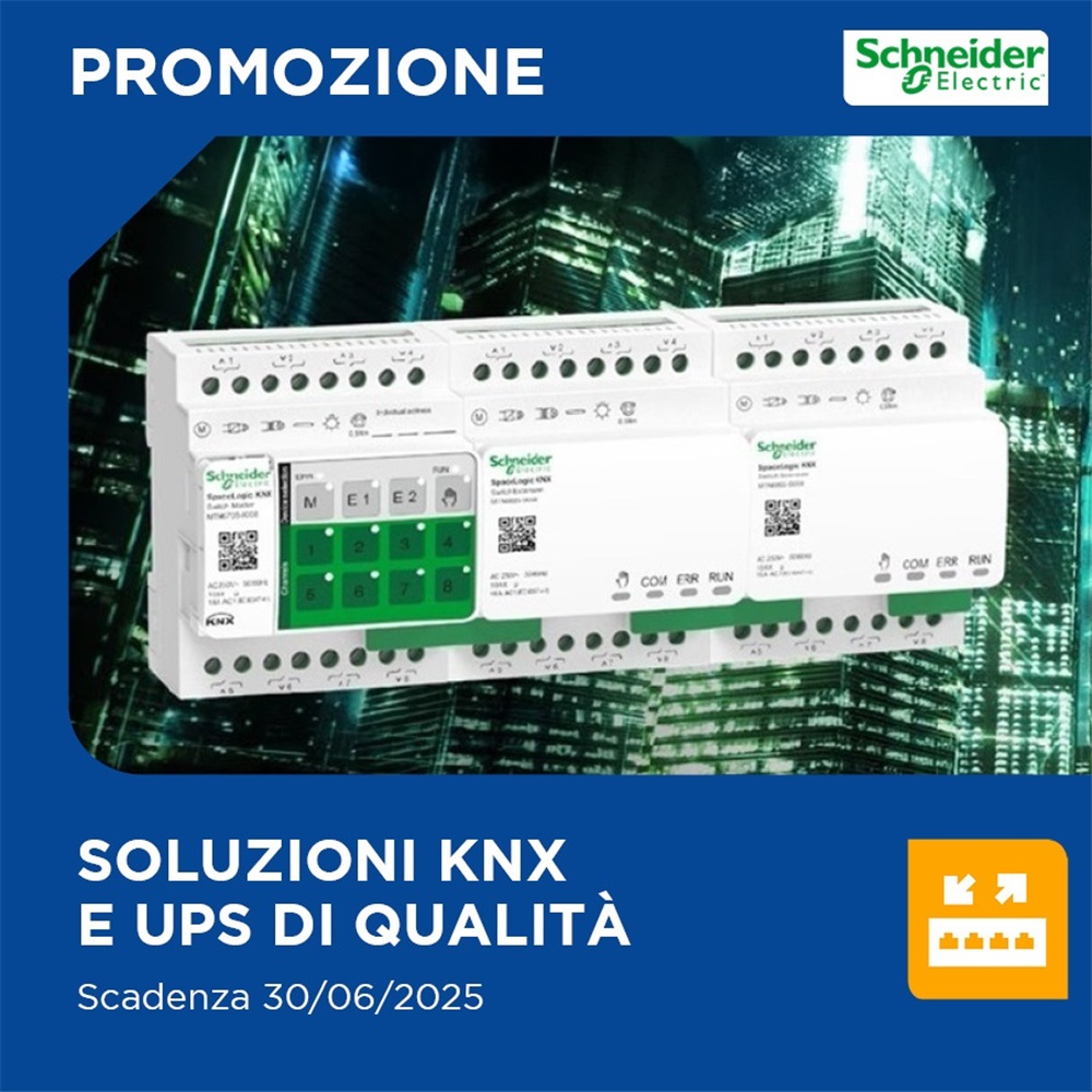 Promo Schneider: Soluzioni KNX e UPS per il Massimo Controllo