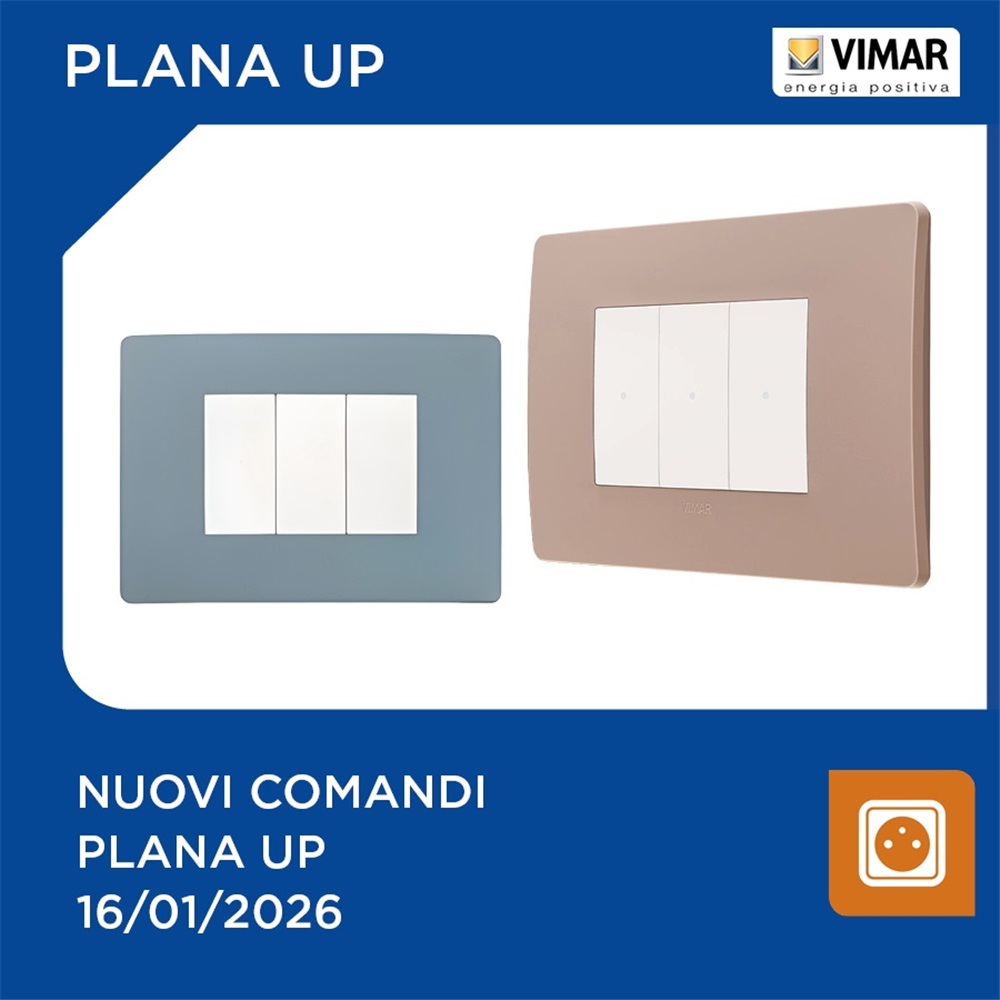  Vimar | Nuovi Comandi PLANA UP