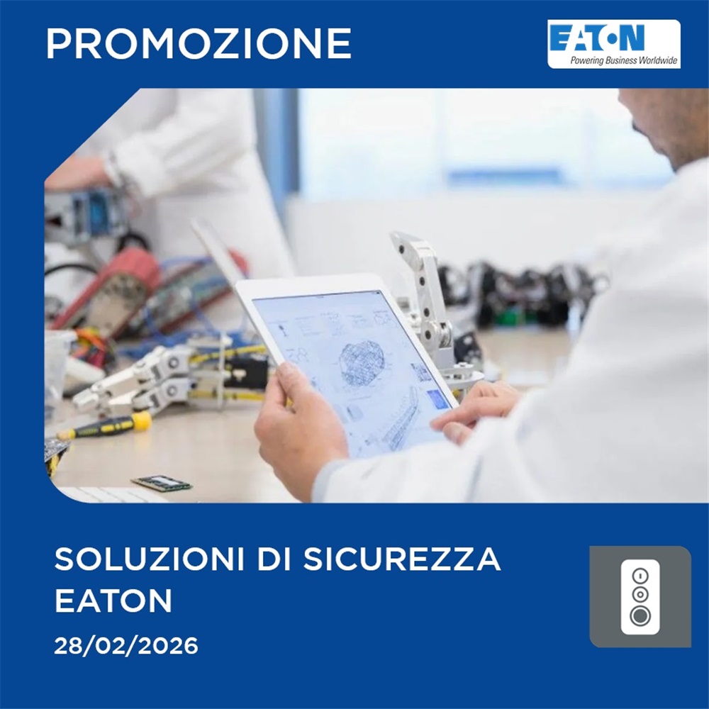 Prezzi speciali sui prodotti per la sicurezza Eaton