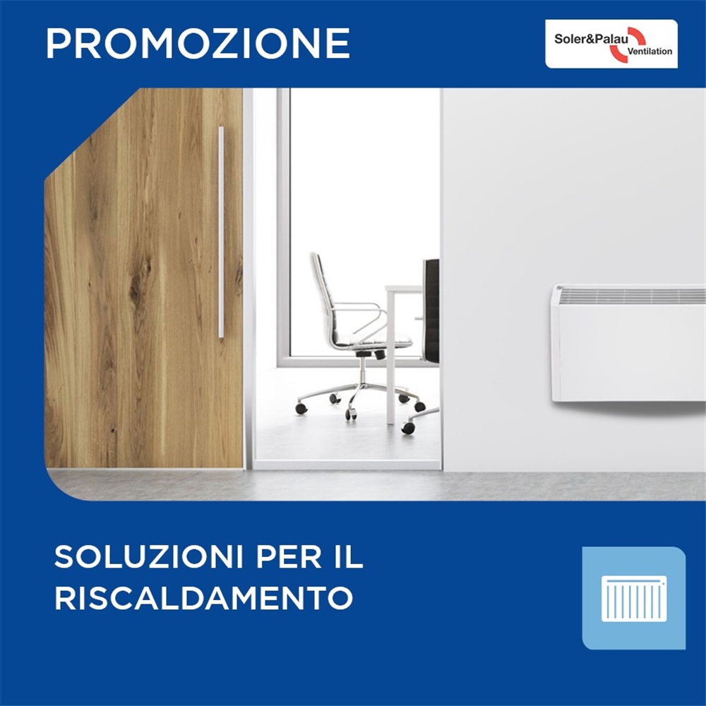 Promozione speciale sulle soluzioni per il riscaldamento S&P