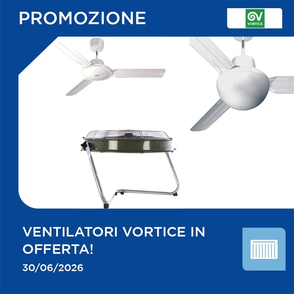 Ventilatori vortice in offerta perfetti per la tua estate!