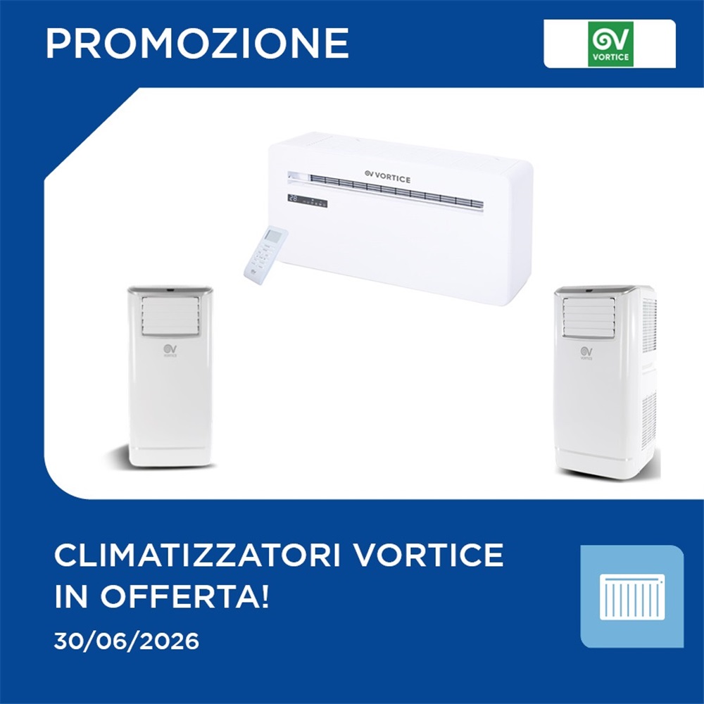 Climatizzazione Vortice in offerta!